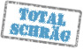 Total schräg